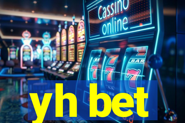 yh bet